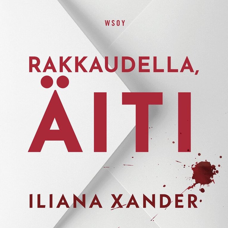 Iliana Xander - Rakkaudella, äiti, Ljudbok