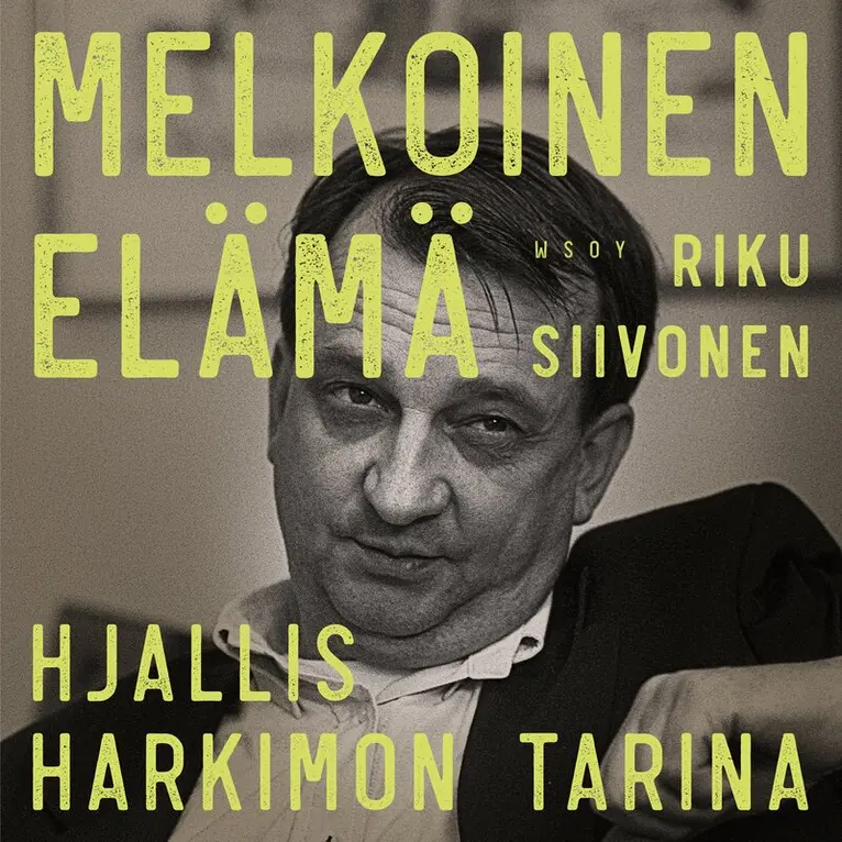 Riku Siivonen - Melkoinen elämä. Hjallis Harkimon tarina, Ljudbok. Tillgänglighet: Lägg i varukorg