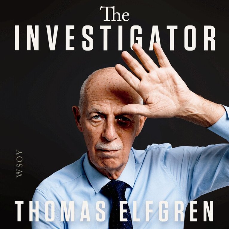 Thomas Elfgren - The Investigator. My 50 Years in The Finnish Police Force., Ljudbok