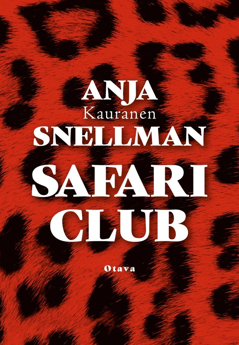 Anja Snellman - Safari Club, E-bok