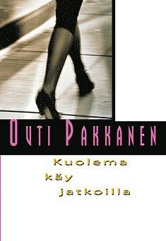Outi Pakkanen - Kuolema käy jatkoilla, E-bok