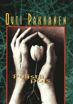 Outi Pakkanen - Pelistä pois, E-bok