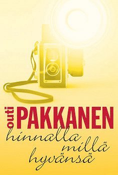 Outi Pakkanen - Hinnalla millä hyvänsä, E-bok
