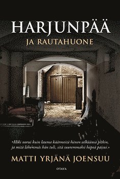 Matti Yrjänä Joensuu - Harjunpää ja rautahuone, E-bok