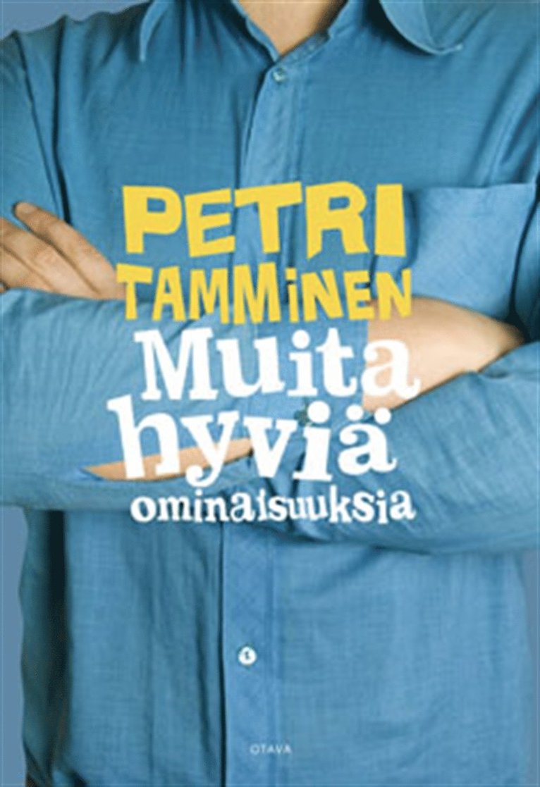 Petri Tamminen - Muita hyviä ominaisuuksia, E-bok