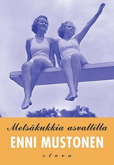 Enni Mustonen - Metsäkukkia asvaltilla, E-bok