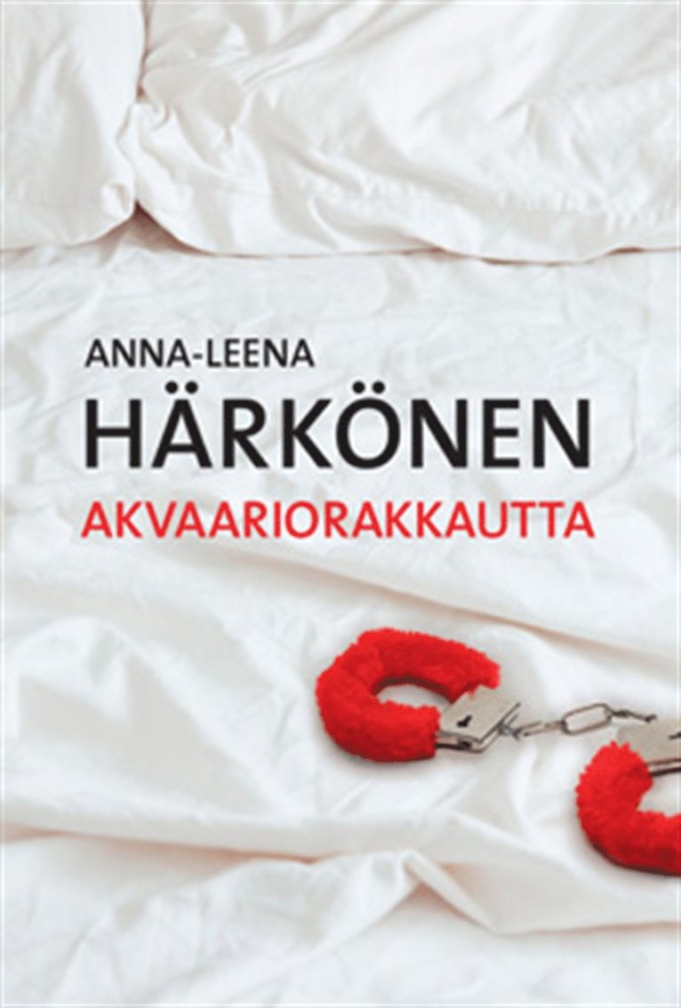 Anna-Leena Härkönen - Akvaariorakkautta, E-bok