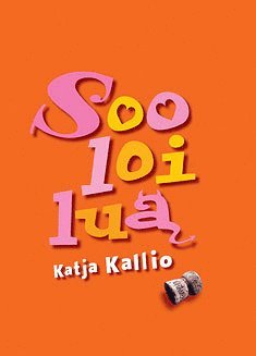 Katja Kallio - Sooloilua, E-bok