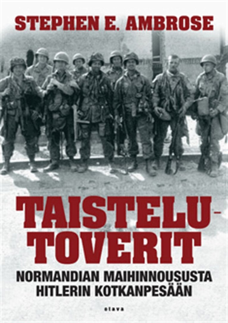 Stephen E. Ambrose - Taistelutoverit, E-bok