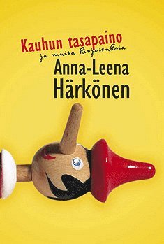Anna-Leena Härkönen - Kauhun tasapaino ja muita kirjoituksia, E-bok