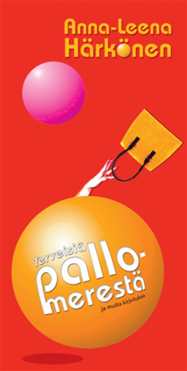 Anna-Leena Härkönen - Terveisiä pallomerestä, E-bok