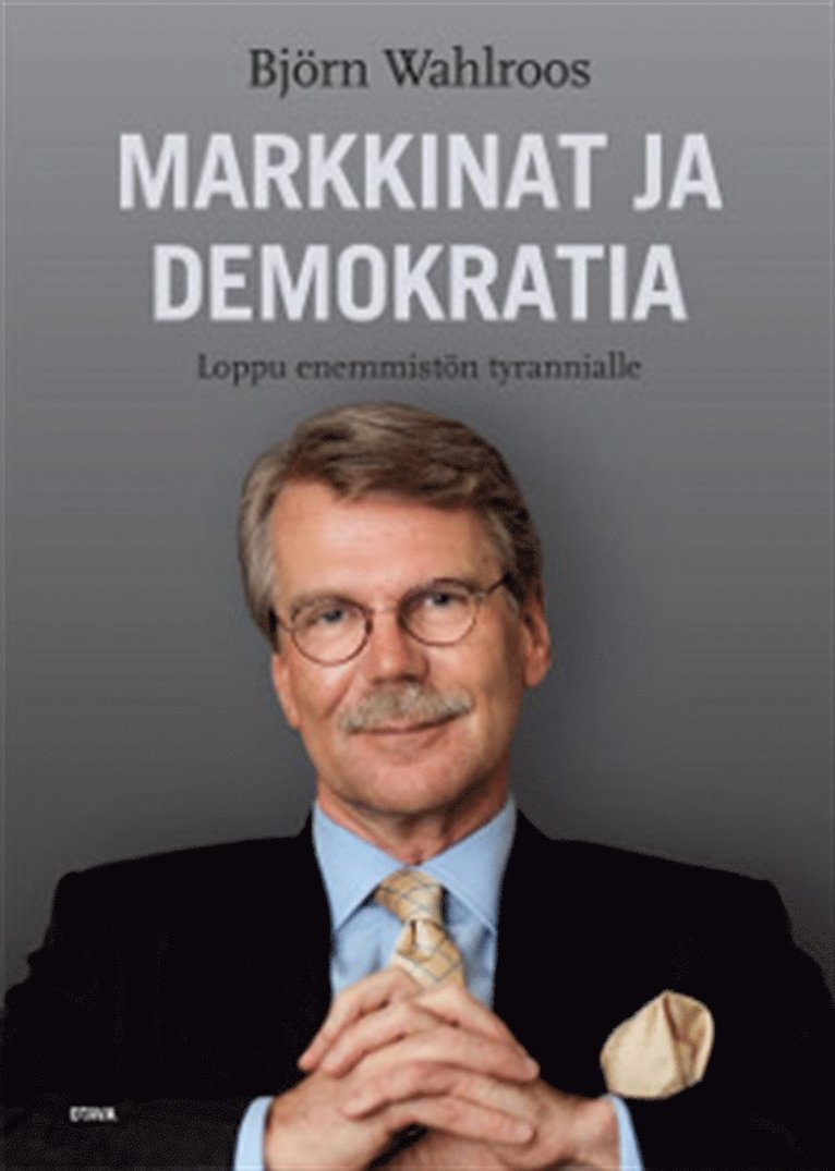 Björn Wahlroos - Markkinat ja demokratia, E-bok