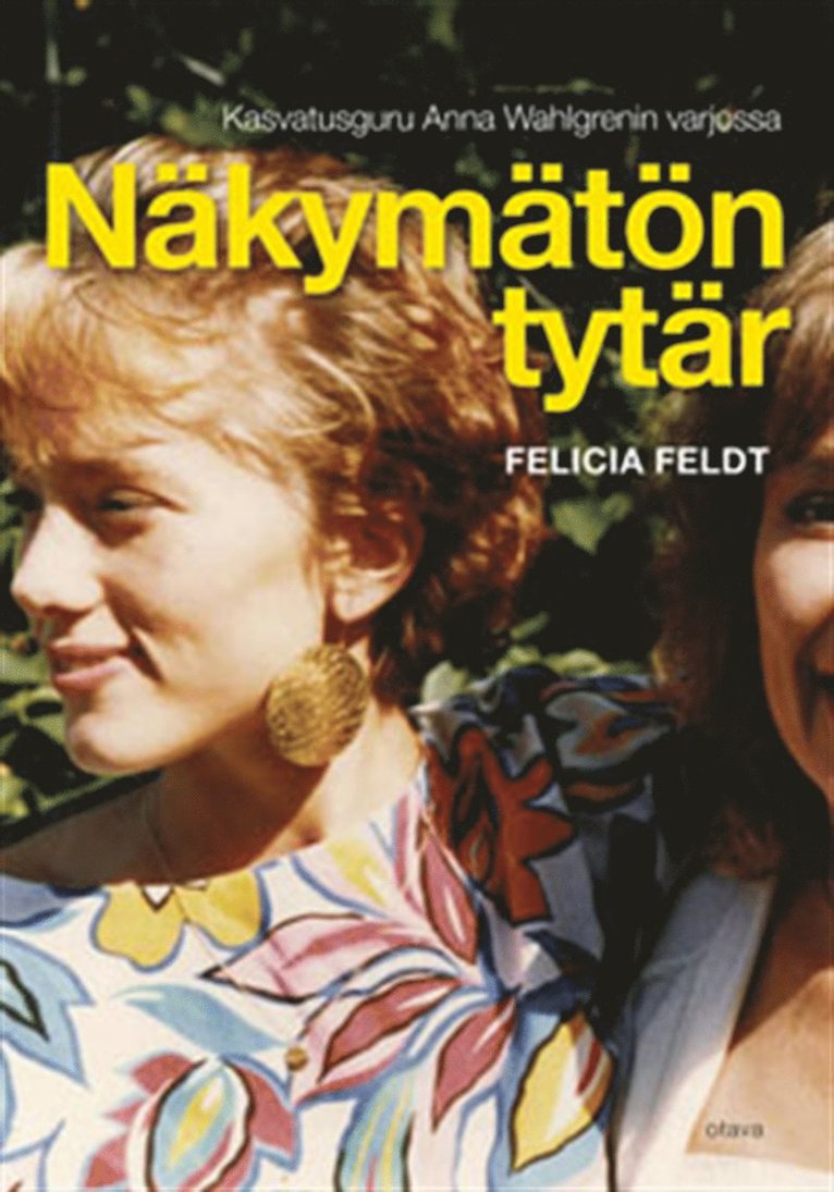 Felicia Feldt - Näkymätön tytär, E-bok