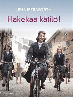 Jennifer Worth - Hakekaa kätilö!, E-bok