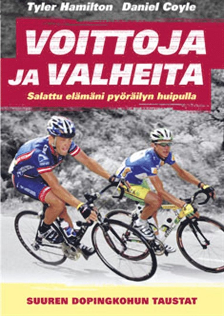 Tyler Hamilton, Daniel Coyle - Voittoja ja valheita, E-bok