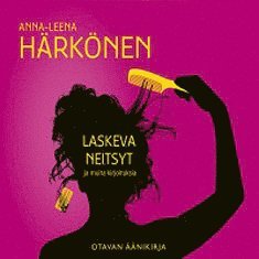 Anna-Leena Härkönen - Laskeva neitsyt ja muita kirjoituksia, Ljudbok