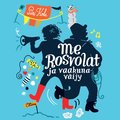 Me Rosvolat ja vaakunavijy