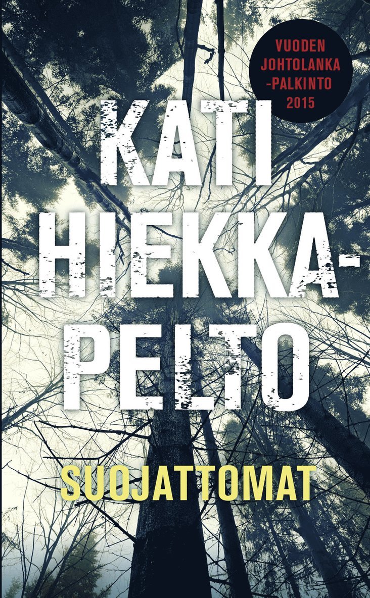 Kati Hiekkapelto - Suojattomat, E-bok