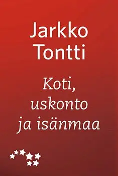 Jarkko Tontti - Koti, uskonto ja isänmaa, E-bok. Tillgänglighet: Lägg i varukorg