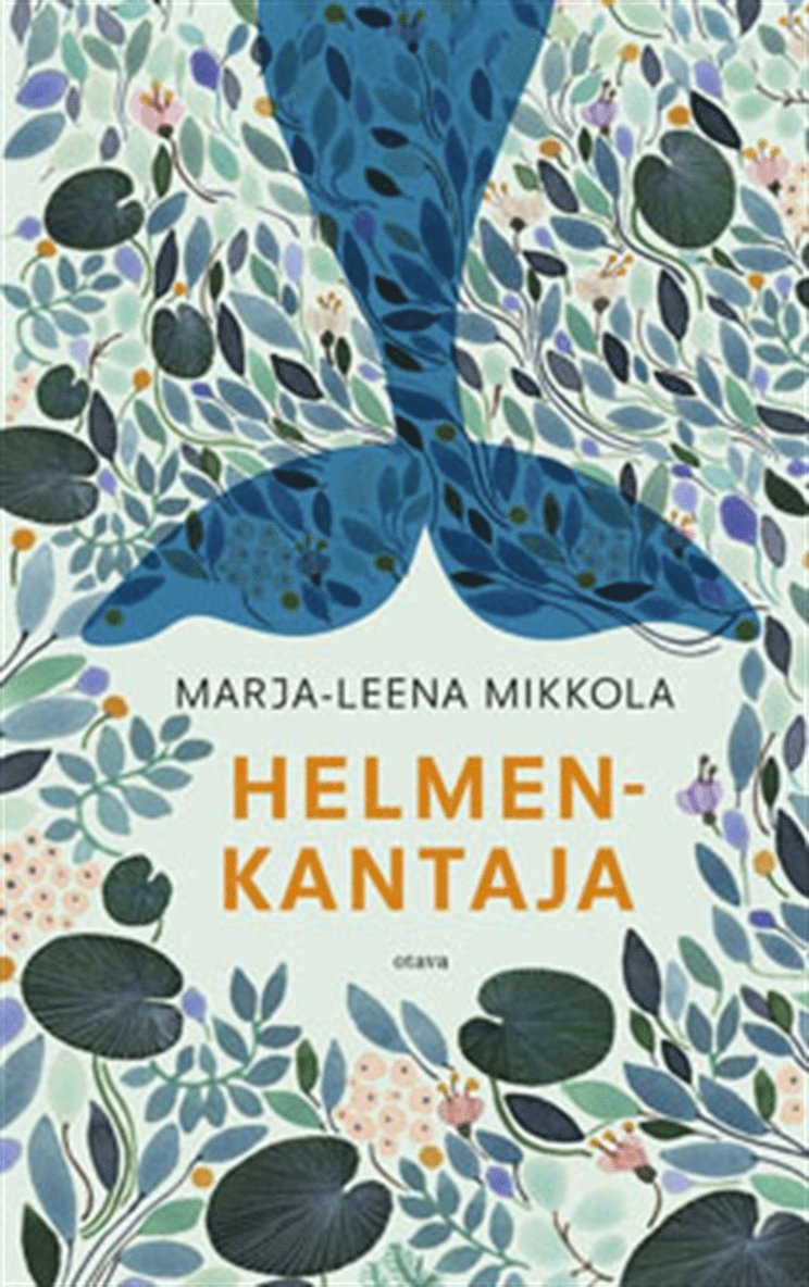 Marja-Leena Mikkola - Helmenkantaja, E-bok