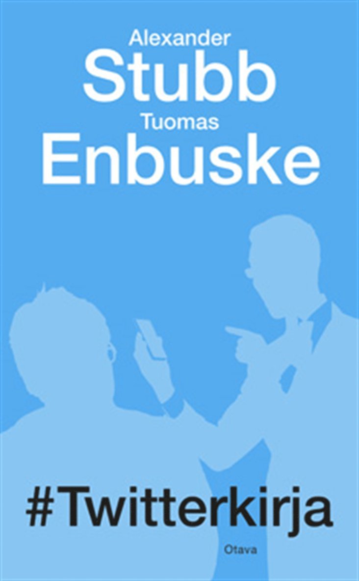 Alexander Stubb, Tuomas Enbuske - Twitterkirja, E-bok