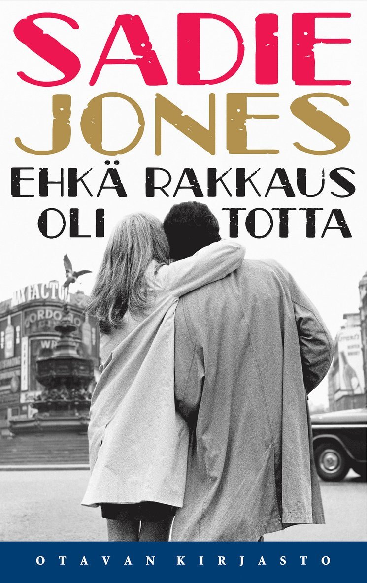 Sadie Jones - Ehkä rakkaus oli totta, E-bok