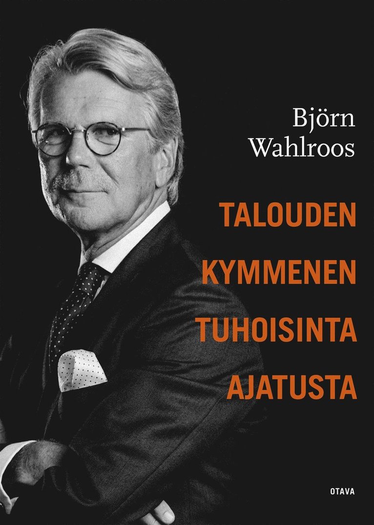 Björn Wahlroos - Talouden kymmenen tuhoisinta ajatusta, E-bok