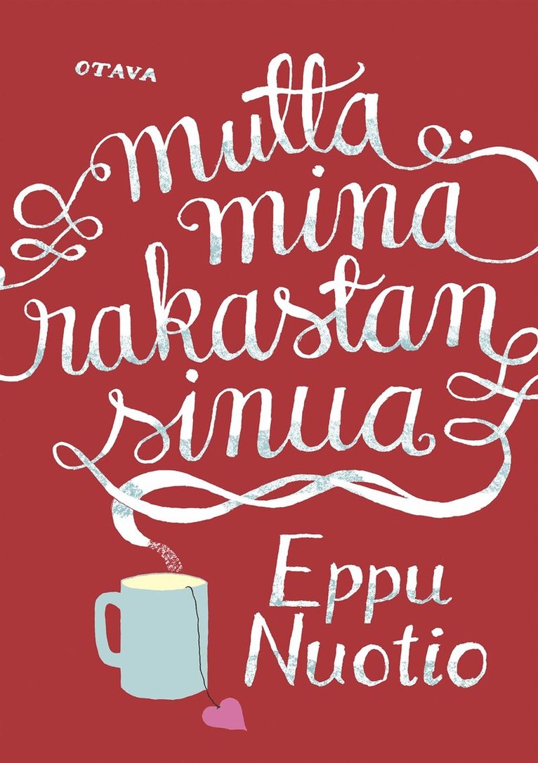 Eppu Nuotio - Mutta minä rakastan sinua, E-bok