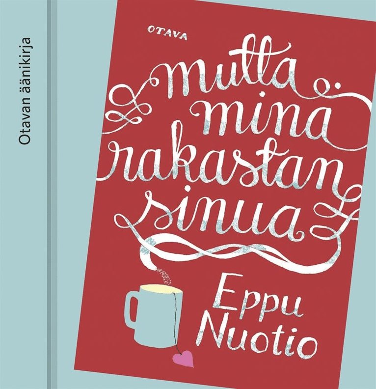 Eppu Nuotio - Mutta minä rakastan sinua, Ljudbok