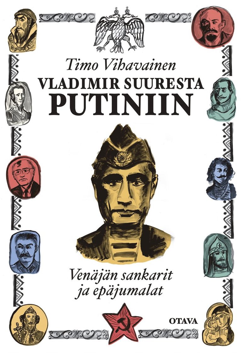 Timo Vihavainen - Vladimir Suuresta Putiniin, E-bok