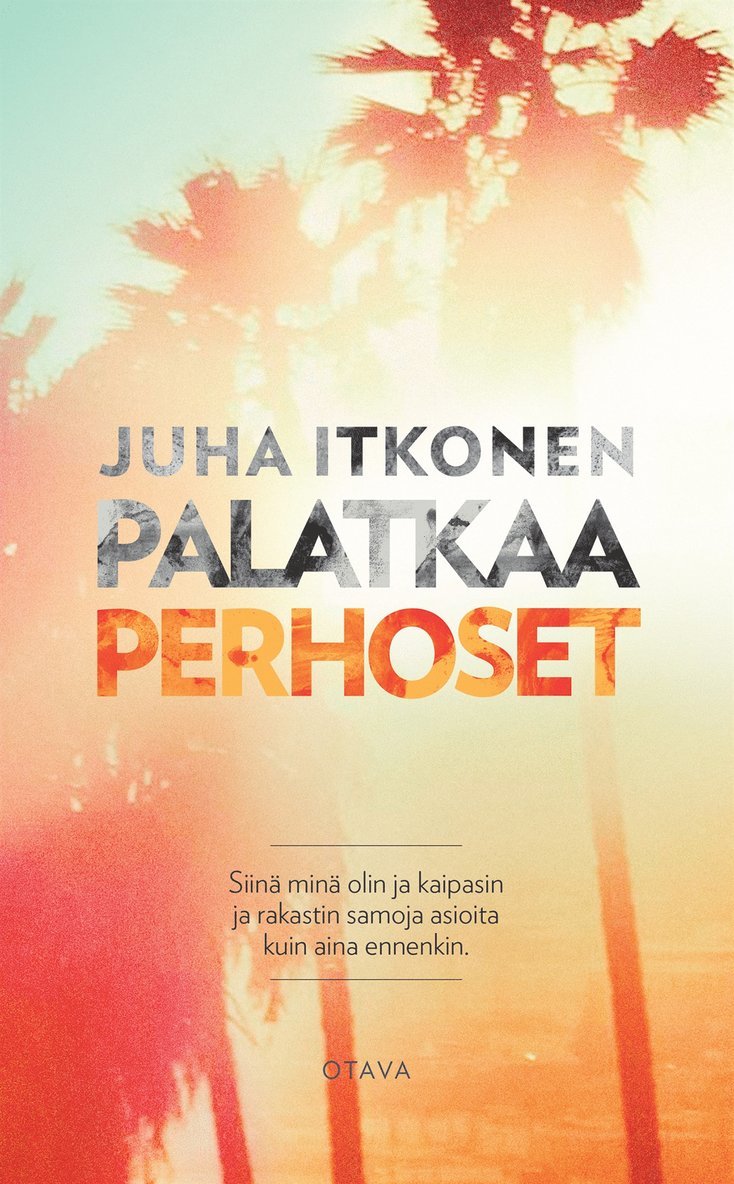 Juha Itkonen - Palatkaa perhoset, E-bok