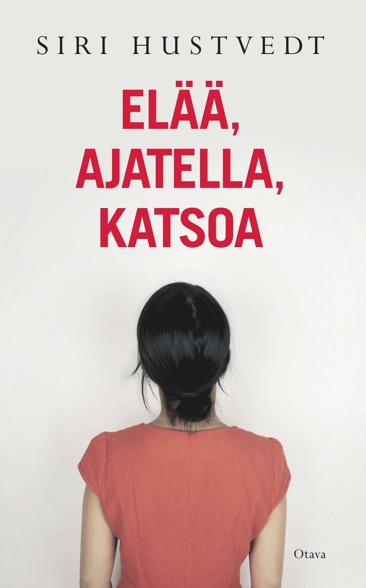 Siri Hustvedt - Elää, ajatella, katsoa, E-bok