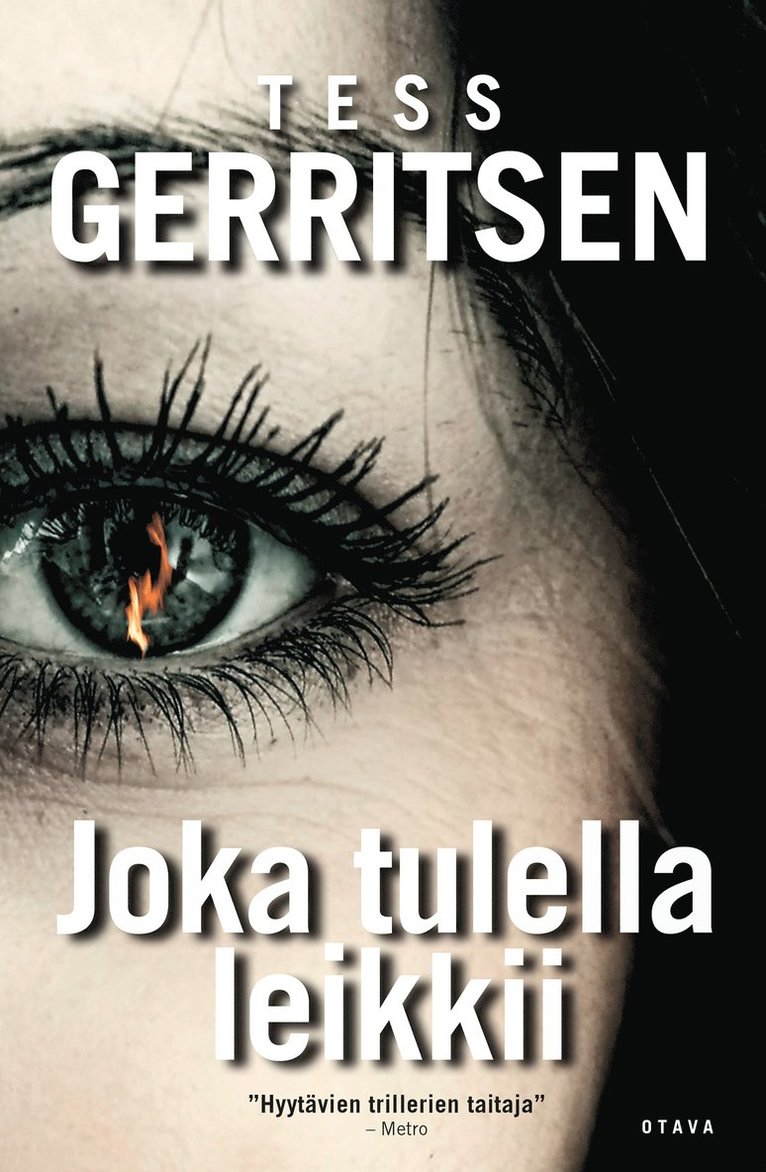Tess Gerritsen - Joka tulella leikkii, E-bok