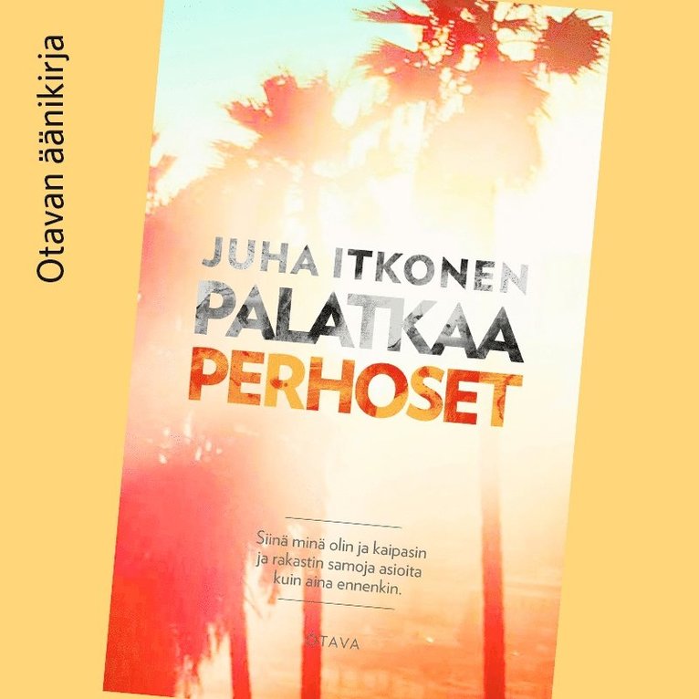 Juha Itkonen - Palatkaa perhoset, Ljudbok
