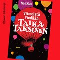Viimeist� vied��n, Taika Taksinen