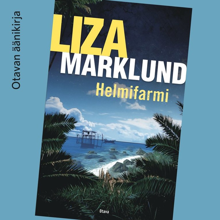 Liza Marklund - Helmifarmi, Ljudbok