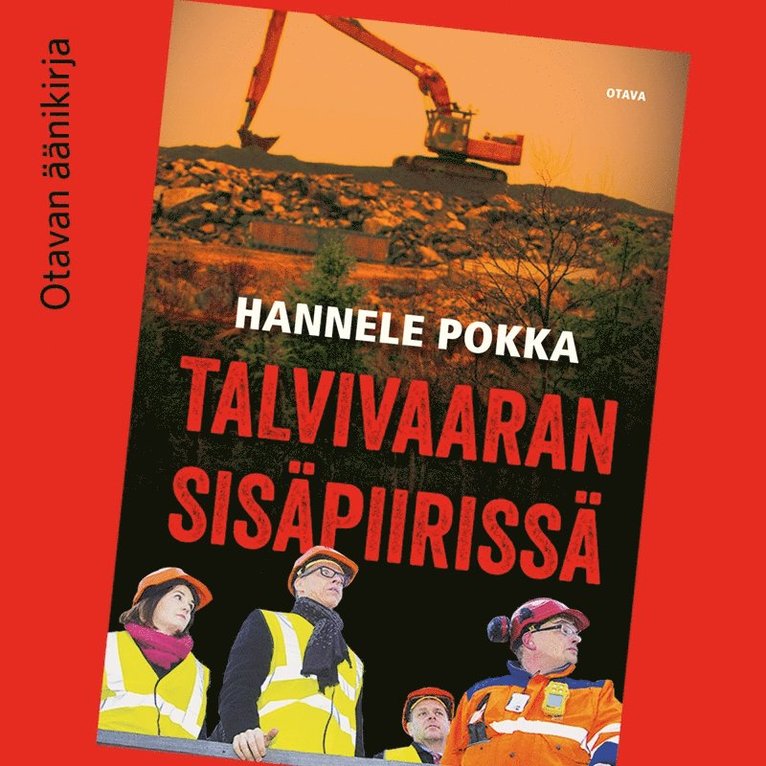 Hannele Pokka - Talvivaaran sisäpiirissä, Ljudbok