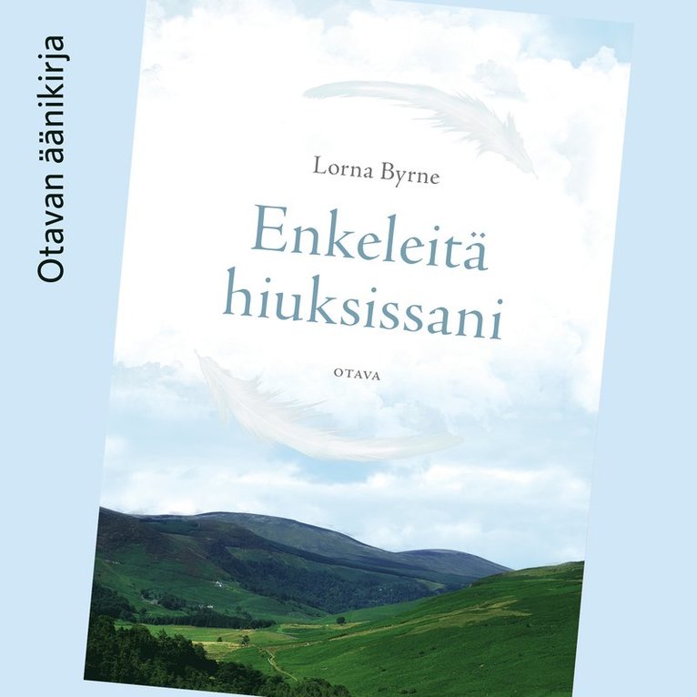 Lorna Byrne - Enkeleitä hiuksissani, Ljudbok