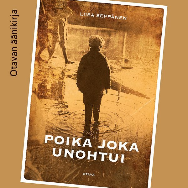 Liisa Seppänen - Poika joka unohtui, Ljudbok