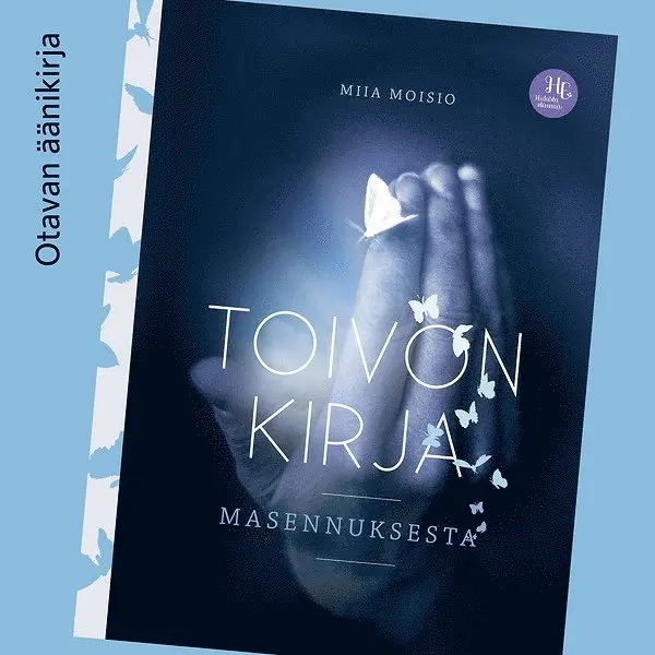 Miia Moisio - Toivon kirja masennuksesta, Ljudbok. Tillgänglighet: Lägg i varukorg