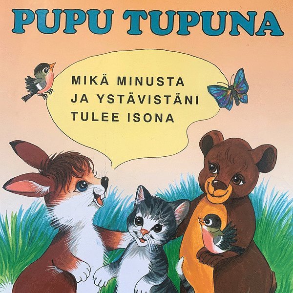 Pirkko Koskimies - Pupu Tupuna - Mikä minusta ja ystävistäni tulee isona?, Ljudbok. Tillgänglighet: Lägg i varukorg