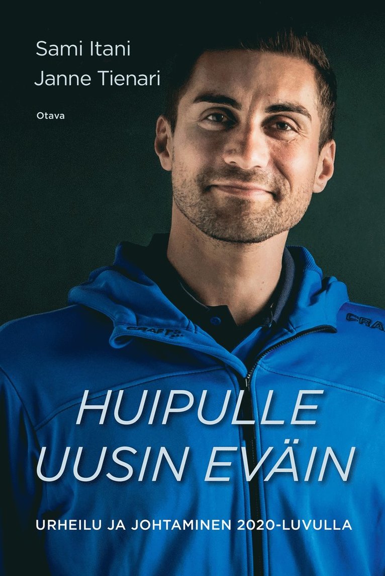 Janne Tienari, Sami Itani - Huipulle uusin eväin, E-bok