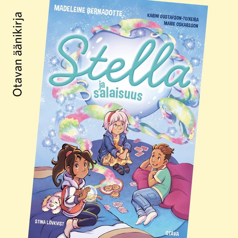 Marie Oskarsson, Madeleine Bernadotte, Karini Gustafson-Teixeira - Stella ja salaisuus, Ljudbok