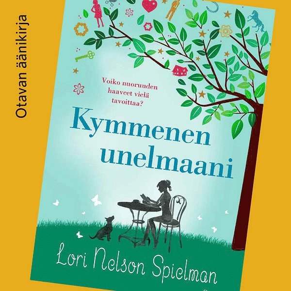 Lori Nelson Spielman - Kymmenen unelmaani, Ljudbok