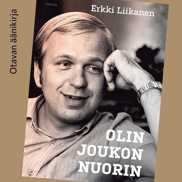 Erkki Liikanen - Olin joukon nuorin, Ljudbok