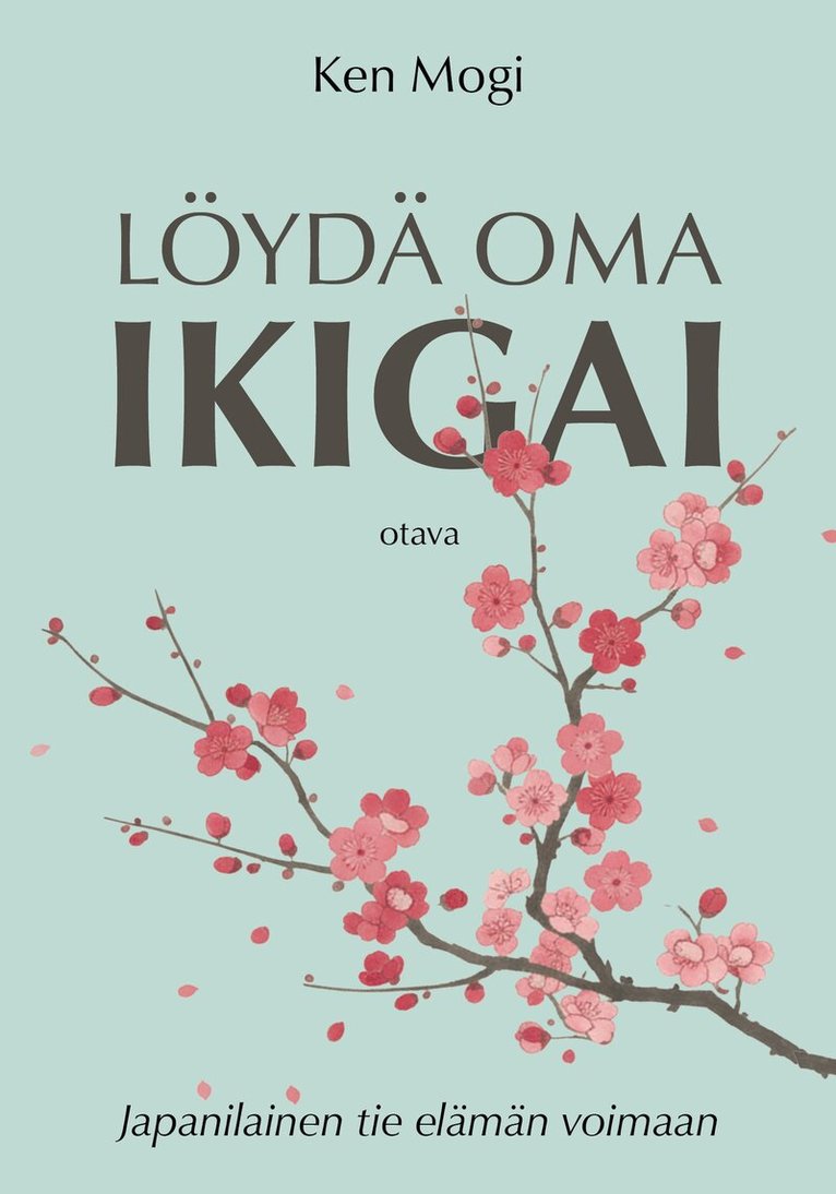 Ken Mogi - Löydä oma ikigai, E-bok