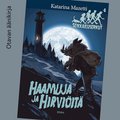 Haamuja ja hirviit