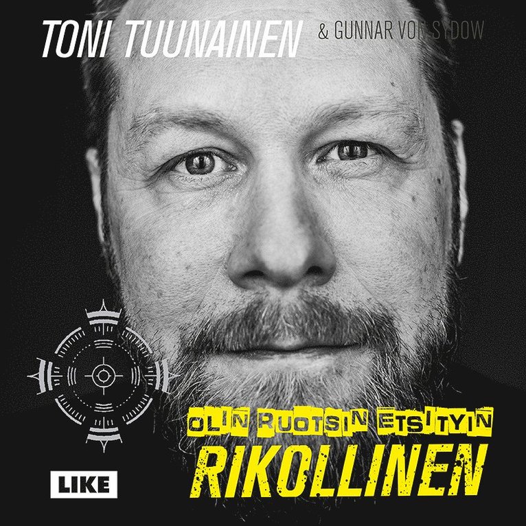 Toni Tuunainen, Gunnar von Sydow - Olin Ruotsin etsityin rikollinen, Ljudbok