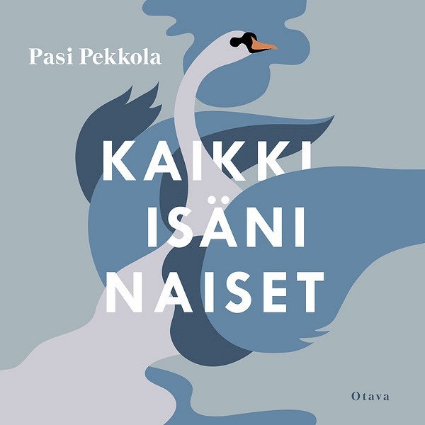 Pasi Pekkola - Kaikki isäni naiset, Ljudbok