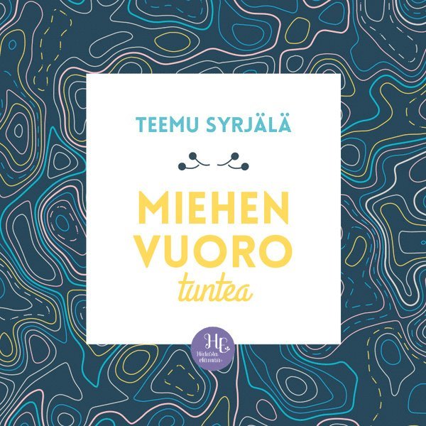 Teemu Syrjälä - Miehen vuoro tuntea, Ljudbok